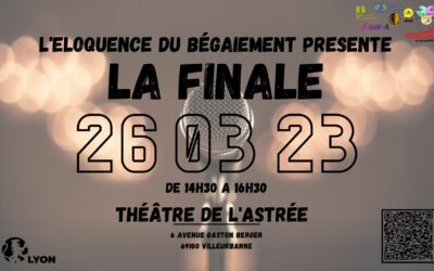 Concours d’Eloquence du Bégaiement -Finale EQB Lyon ! 26/03/2023