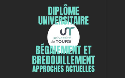 Nouveau DU de Tours, diplôme universitaire « Bégaiement et bredouillement, approches actuelles »